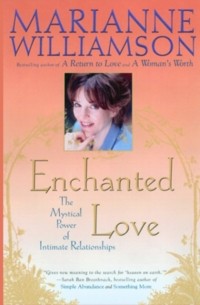 Marianne  Williamson - Enchanted Love