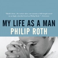 Филип Рот - My Life as a Man