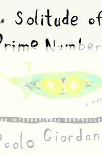 Паоло Джордано - Solitude of Prime Numbers