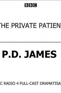 Филлис Дороти Джеймс - Private Patient, The 