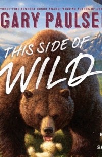 Гари Полсен - This Side of Wild