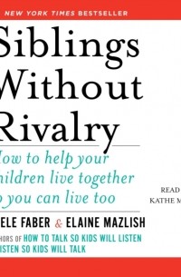 Элейн Мазлиш - Siblings Without Rivalry