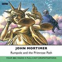 Джон Мортимер - Rumpole And The Primrose Path