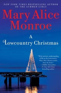 Mary Alice Monroe - A Lowcountry Christmas