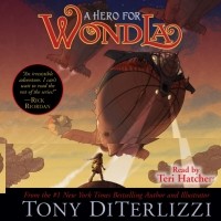 Тони ДиТерлицци - Hero for WondLa