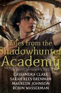 Tales from the Shadowhunter Academy