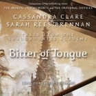 Cassandra Clare, Sarah Rees Brennan - Bitter of Tongue