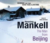 Хеннинг Манкелль - Man From Beijing
