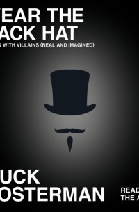 Чак Клостерман - I Wear the Black Hat