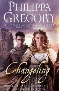Филиппа Грегори - Changeling