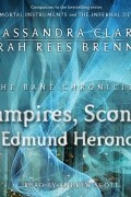 Cassandra Clare, Sarah Rees Brennan - Vampires, Scones, and Edmund Herondale