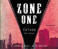 Колсон Уайтхед - Zone One