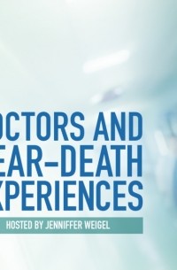 Doctors and Near-Death Experiences