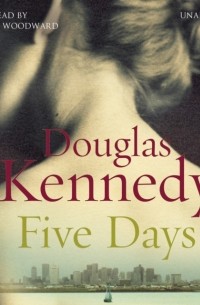 Дуглас Кеннеди - Five Days
