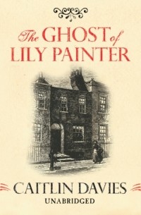 Кейтлин Дэвис - Ghost of Lily Painter