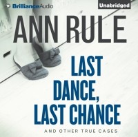 Ann Rule - Last Dance, Last Chance