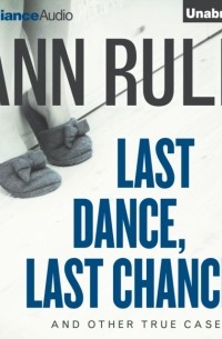 Ann Rule - Last Dance, Last Chance