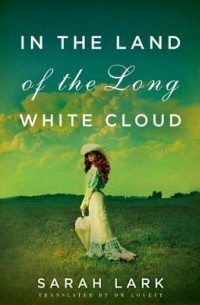 Sarah Lark - In the Land of the Long White Cloud