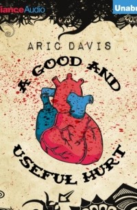 Aric Davis - Good and Useful Hurt