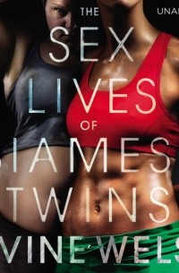 Ирвин Уэлш - Sex Lives of Siamese Twins