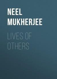 Нил Мукерджи - Lives of Others