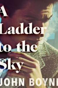 John Boyne - Ladder to the Sky