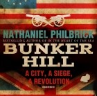 Натаниэль Филбрик - Bunker Hill