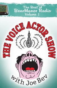 Joe Bevilacqua - Voice Actor Show with Joe Bev