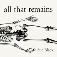 Сью Блэк - All That Remains: A Life in Death