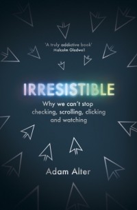 Адам Алтер - Irresistible