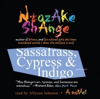 Нтозаке Шенге - Sassafrass, Cypress & Indigo