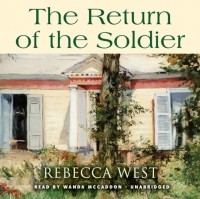 Rebecca West - The Return of the Soldier