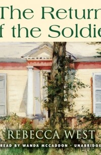 Rebecca West - The Return of the Soldier