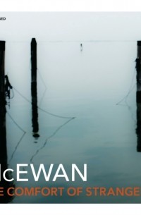 Ian McEwan - Comfort Of Strangers