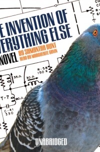 Invention of Everything Else