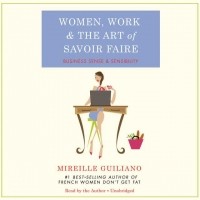 Мирей Гильяно - Women, Work, and the Art of Savoir Faire