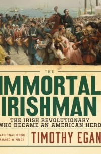 Тимоти Иган - Immortal Irishman