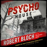 Robert Bloch - Psycho House