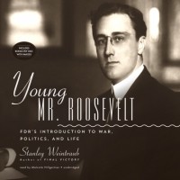 Стэнли Вайнтрауб - Young Mr. Roosevelt