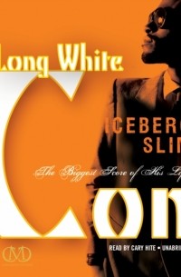 Айсберг Слим - Long White Con