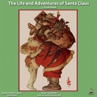 Лаймен Фрэнк Баум - Life and Adventures of Santa Claus