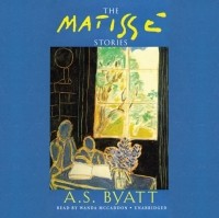 А. С. Байетт - Matisse Stories