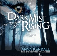 Anna Kendall - Dark Mist Rising