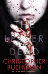 Christopher Buehlman - Lesser Dead