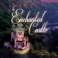 Эдит Несбит - The Enchanted Castle