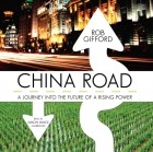 Роб Гиффорд - China Road: A Journey into the Future of a Rising Power
