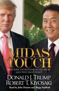  - Midas Touch: Why Some Entrepreneurs Get Rich-And Why Most Don't