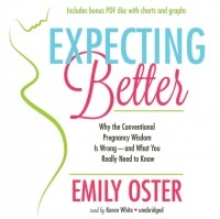 Эмили Остер - Expecting Better
