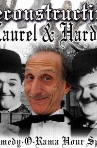 Joe Bevilacqua - Deconstructing Laurel & Hardy