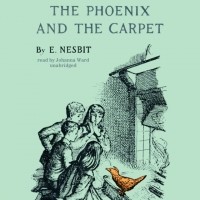 Эдит Несбит - The Phoenix and the Carpet
